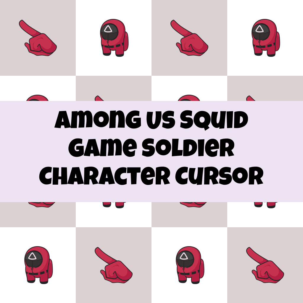 Preview Among Us Squid Game Soldier Character cursor custom cursor pack